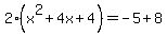 2%28x%5E2%2B4x%2B4%29=-5%2B8