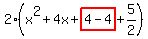 2%28x%5E2%2B4x%2Bhighlight%284-4%29%2B5%2F2%29