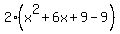 2%28x%5E2%2B6x%2B9-9%29