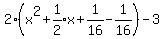 2%28x%5E2%2Bexpr%281%2F2%29x%2B1%2F16-1%2F16%29-3