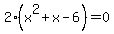 2%28x%5E2%2Bx-6%29=0