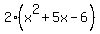 2%28x%5E2+%2B+5x+-+6%29