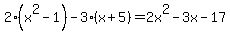2%28x%5E2+-+1%29+-+3%28x+%2B+5%29+=+2x%5E2+-+3x+-17