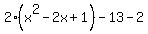2%28x%5E2+-+2x+%2B+1%29+-+13+-+2
