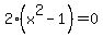 2%28x%5E2-1%29=0