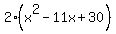2%28x%5E2-11x%2B30%29