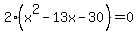 2%28x%5E2-13x-30%29+=+0