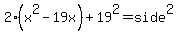 2%28x%5E2-19x%29%2B19%5E2=side%5E2