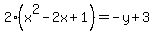 2%28x%5E2-2x%2B1%29=-y%2B3