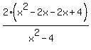 2%28x%5E2-2x-2x%2B4%29%2F%28x%5E2-4%29