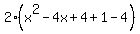 2%28x%5E2-4x%2B4%2B1-4%29
