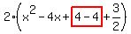 2%28x%5E2-4x%2Bhighlight%284-4%29%2B3%2F2%29