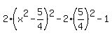 2%28x%5E2-5%2F4%29%5E2-2%285%2F4%29%5E2-1