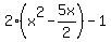 2%28x%5E2-5x%2F2%29-1