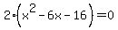 2%28x%5E2-6x-16%29=0