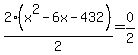 2%28x%5E2-6x-432%29%2F2=0%2F2