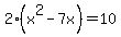 2%28x%5E2-7x%29=10