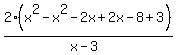2%28x%5E2-x%5E2-2x%2B2x-8%2B3%29%2F%28x-3%29
