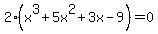 2%28x%5E3%2B5x%5E2%2B3x-9%29=0