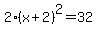 2%28x+%2B+2%29%5E2+=+32
