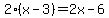 2%28x+-+3%29=2x+-+6
