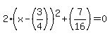 2%28x-%283%2F4%29%29%5E2%2B%287%2F16%29=0