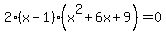 2%28x-1%29%28x%5E2%2B6x%2B9%29=0