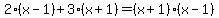 2%28x-1%29%2B3%28x%2B1%29=%28x%2B1%29%28x-1%29