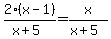 2%28x-1%29%2F%28x%2B5%29+=+x%2F%28x%2B5%29