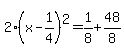 2%28x-1%2F4%29%5E2=1%2F8%2B48%2F8