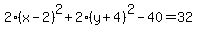 2%28x-2%29%5E2%2B2%28y%2B4%29%5E2-40=%2B32