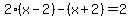 2%28x-2%29-%28x%2B2%29=2