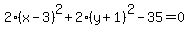 2%28x-3%29%5E2%2B2%28y%2B1%29%5E2-35=0