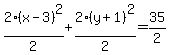 2%28x-3%29%5E2%2F2%2B2%28y%2B1%29%5E2%2F2=35%2F2