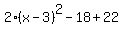 2%28x-3%29%5E2-18%2B22