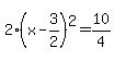 2%28x-3%2F2%29%5E2=10%2F4