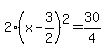 2%28x-3%2F2%29%5E2=30%2F4