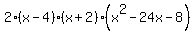 2%28x-4%29%28x%2B2%29%28x%5E2-24x-8%29