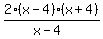 2%28x-4%29%28x%2B4%29%2F%28x-4%29