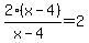 2%28x-4%29%2F%28x-4%29=2