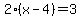 2%28x-4%29=3