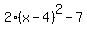 2%28x-4%29%5E2-7
