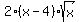 2%28x-4%29sqrt%28x%29