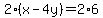 2%28x-4y%29=2%2A6