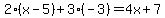 2%28x-5%29%2B3%28-3%29=4x%2B7