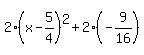 2%28x-5%2F4%29%5E2%2B2%28-9%2F16%29