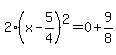 2%28x-5%2F4%29%5E2=0%2B9%2F8