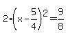 2%28x-5%2F4%29%5E2=9%2F8