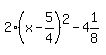 2%28x-5%2F4%29%5E2-4%261%2F8