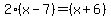 2%28x-7%29=+%28x%2B6%29